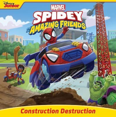 Spidey and His Amazing Friends Construction Destruction - Disney Books