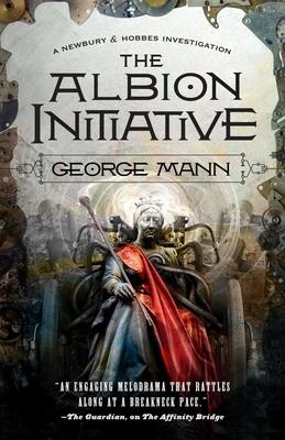 The Albion Initiative: A Newbury & Hobbes Investigation - George Mann