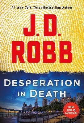 Desperation in Death: An Eve Dallas Novel - J. D. Robb