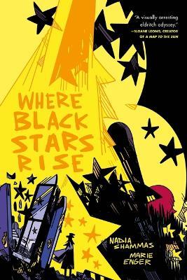 Where Black Stars Rise - Nadia Shammas