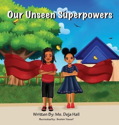 Our Unseen Superpowers - Deja Hall