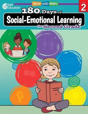 180 Days of Social-Emotional Learning for Second Grade: Practice, Assess, Diagnose - Kris Hinrichsen