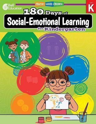 180 Days of Social-Emotional Learning for Kindergarten - Jodene Lynn Smith