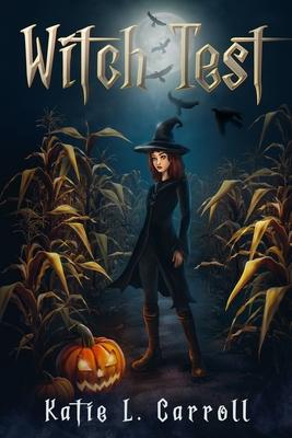 Witch Test - Katie L. Carroll