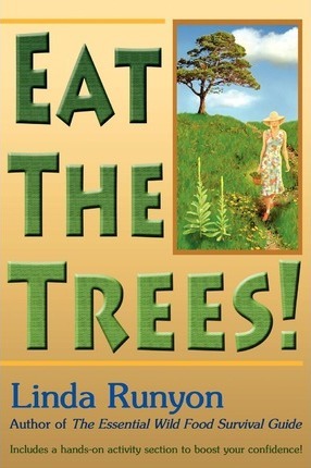 Eat the Trees! - Linda Runyon