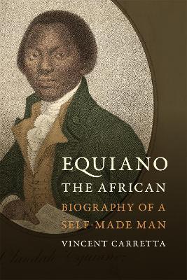 Equiano, the African: Biography of a Self-Made Man - Vincent Carretta