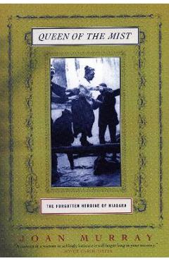 Coperta cărții 'Queen of the Mist: The Forgotten Heroine of Niagara - Joan Murray'