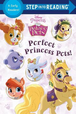 Perfect Princess Pets! (Disney Princess: Palace Pets) - Random House