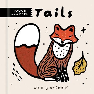 Wee Gallery Touch and Feel: Tails - Surya Sajnani