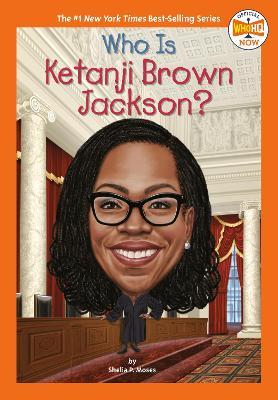 Who Is Ketanji Brown Jackson? - Shelia P. Moses