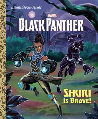 Shuri Is Brave! (Marvel: Black Panther) - Frank Berrios