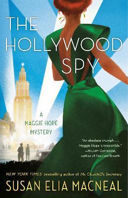 The Hollywood Spy: A Maggie Hope Mystery - Susan Elia Macneal