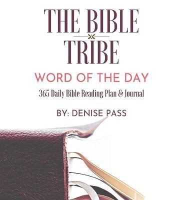 The Bible Tribe Daily Bible Reading Plan: Word of the Day - Denise Pass