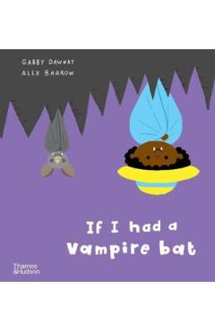 If I Had a Vampire Bat - Gabby Dawnay