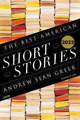 The Best American Short Stories 2022 - Heidi Pitlor