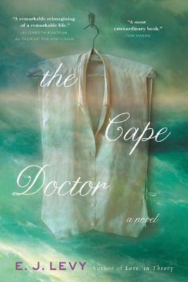 The Cape Doctor - E. J. Levy