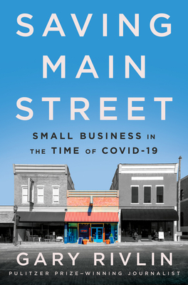 Saving Main Street: Small Business in the Time of Covid-19 - Gary Rivlin