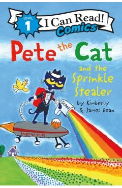 Pete the Cat and the Sprinkle Stealer - James Dean
