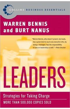 Leaders: Strategies for Taking Charge - Warren G. Bennis