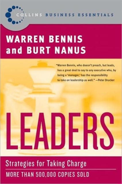 Leaders: Strategies for Taking Charge - Warren G. Bennis