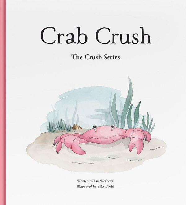 Crab Crush - Ian Worboys, Silke Diehl