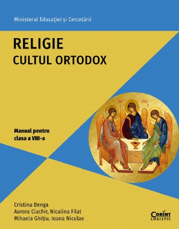 Religie cultul ortodox - Clasa 8 - Manual - Cristina Benga, Aurora Ciachir, Niculina Filat, Mihaela Ghitiu, Ioana Niculae