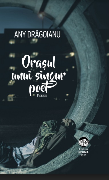 Orasul unui singur poet - Any Dragoianu