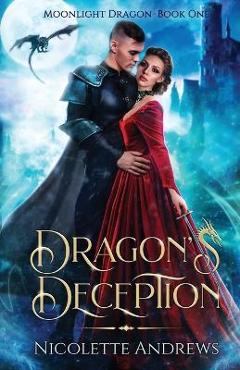 Coperta cărții 'Dragon's Deception - Nicolette Andrews'