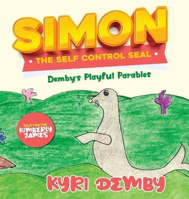 Simon the Self Control Seal - Kyri Demby