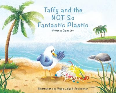 Taffy and the Not So Fantastic Plastic - Darcie Lott