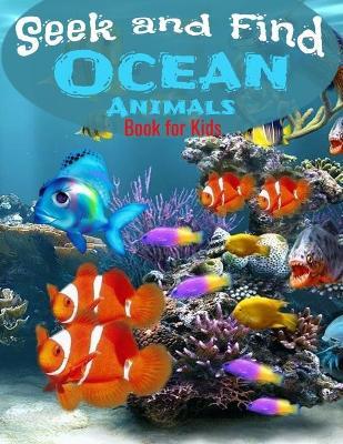 Seek and Find - Ocean Animals - Book for Kids: Look and Find Books For Kids Ages 2-5 year old - Under The Sea Activity Book For Childrens - B-tchec Book