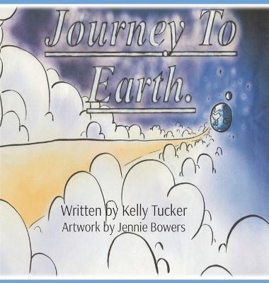 Journey to Earth - Kelly J. Tucker