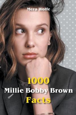 1000 Millie Bobby Brown Facts - Mera Wolfe