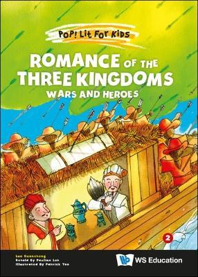Romance of the Three Kingdoms: Wars and Heroes - Guanzhong Luo