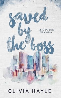 Saved by the Boss - Olivia Hayle