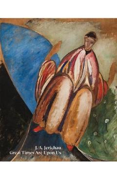 Poza produsului J.A. Jerichau: Great Times Are Upon Us - J. A. Jerichau