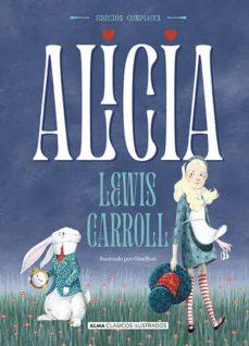 Alicia: Edición Completa - Lewis Carrol