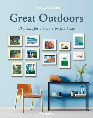 Frameables: Great Outdoors: 21 Prints for a Picture-Perfect Home - Pascaline Boucharinc