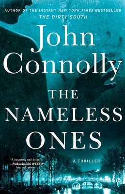The Nameless Ones: A Thriller - John Connolly