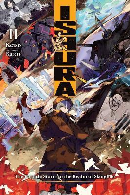 Ishura, Vol. 2: The Particle Storm in the Realm of Slaughter - Keiso