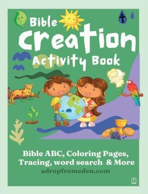 Bible Creation Activity Book: Bible ABC, Numbers, Coloring Pages, Tracing, Writing, Word Search and More - Felicia Patterson