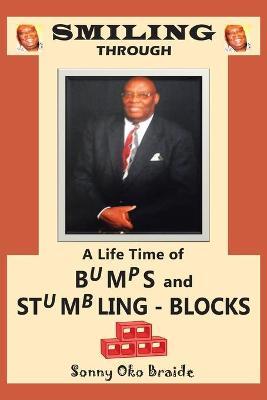 Smiling Through Stumbling Blocks - Sonny O. Braide
