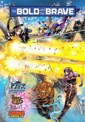 Bold and the Brave: Volume Two - Eric M. Esquivel