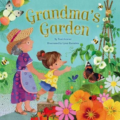 Grandma's Garden (Gifts for Grandchildren or Grandma) - Toni Armier