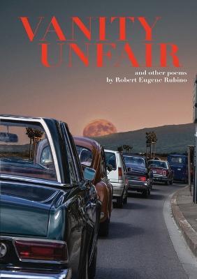 Vanity Unfair: and other poems - Robert Eugene Rubino
