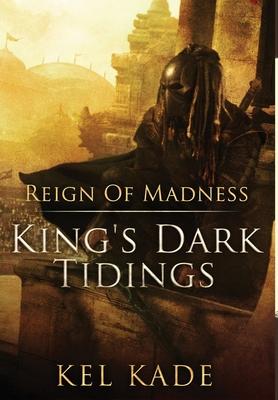 Reign of Madness - Kel Kade