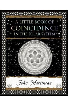 A Little Book of Coincidence: In the Solar System - John Martineau