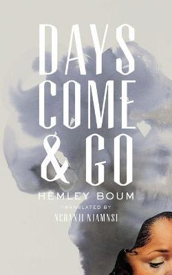 Days Come and Go - Hemley Boum