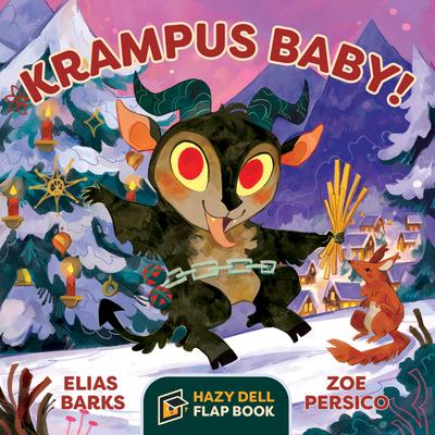 Krampus Baby!: A Hazy Dell Flap Book - Elias Barks