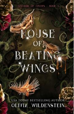 House of Beating Wings - Olivia Wildenstein